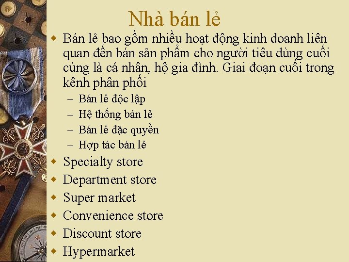 Nhà bán lẻ w Bán lẻ bao gồm nhiều hoạt động kinh doanh liên
