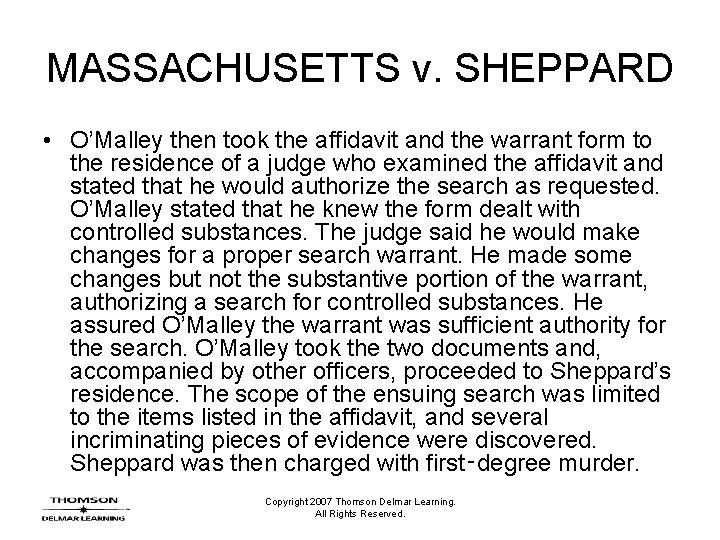 MASSACHUSETTS v. SHEPPARD • O’Malley then took the affidavit and the warrant form to
