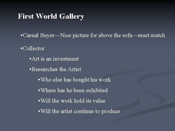 First World Gallery • Casual Buyer—Nice picture for above the sofa—must match • Collector