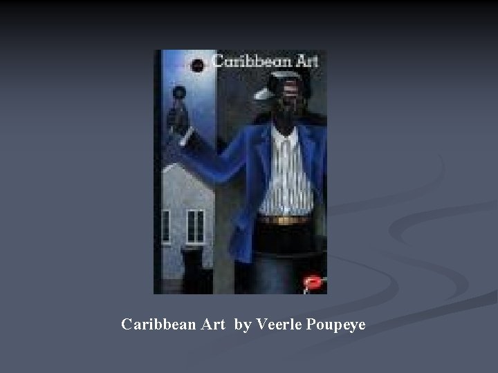 Caribbean Art by Veerle Poupeye 