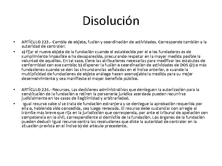 Disolución • • ARTÍCULO 223. - Cambio de objeto, fusión y coordinación de actividades.