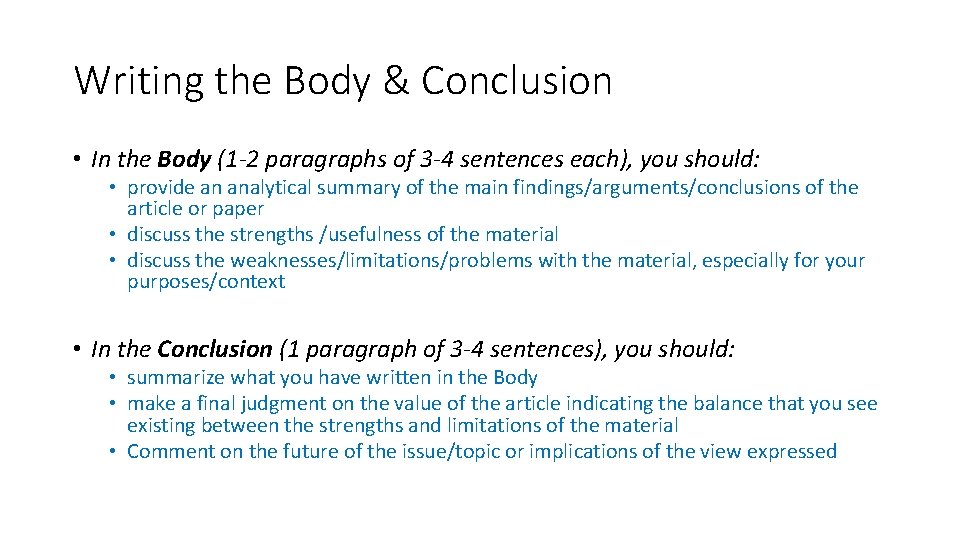 Writing the Body & Conclusion • In the Body (1‐ 2 paragraphs of 3‐