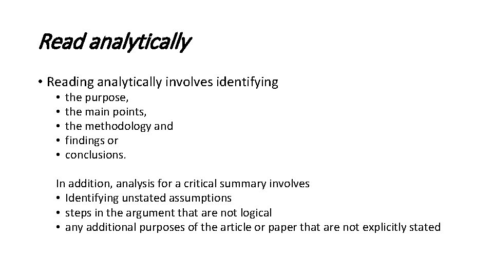 Read analytically • Reading analytically involves identifying • • • the purpose, the main