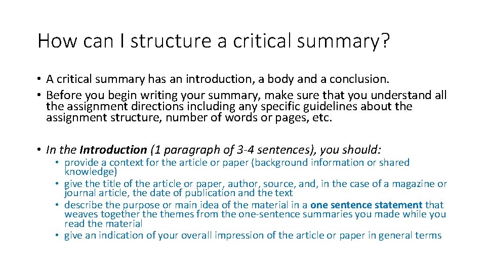How can I structure a critical summary? • A critical summary has an introduction,