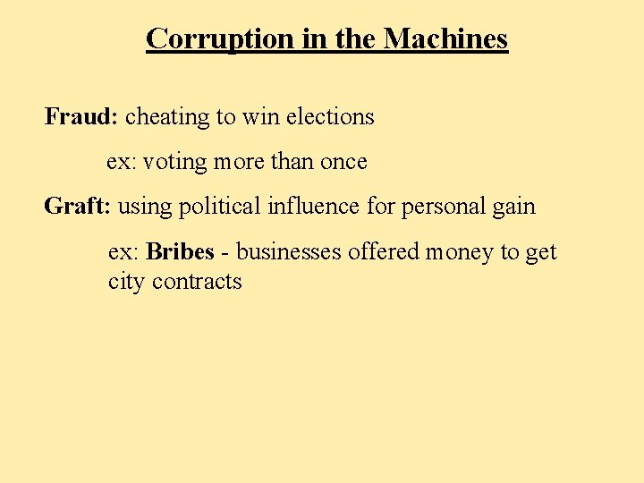 Corruption in the Machines Fraud: cheating to win elections ex: voting more than once