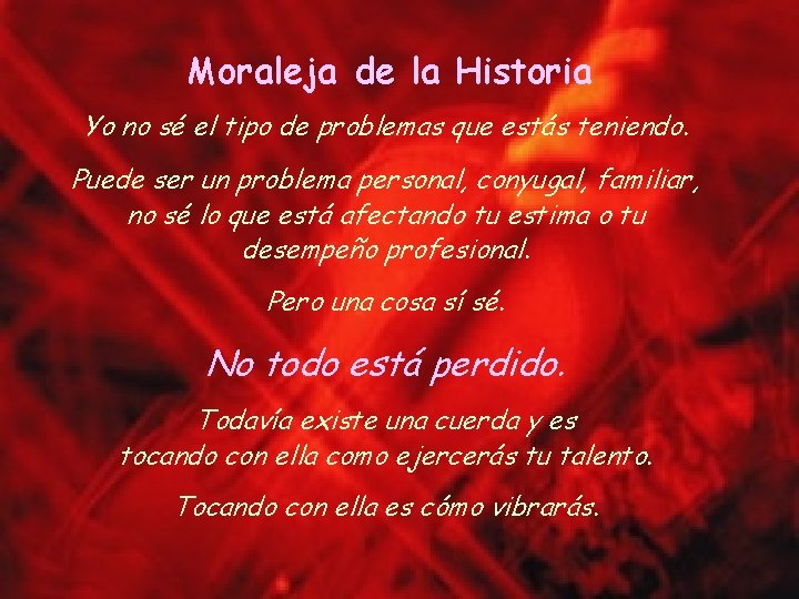 Moraleja de la Historia Yo no sé el tipo de problemas que estás teniendo. Moraleja de la Historia Yo no sé el tipo de problemas que estás teniendo.
