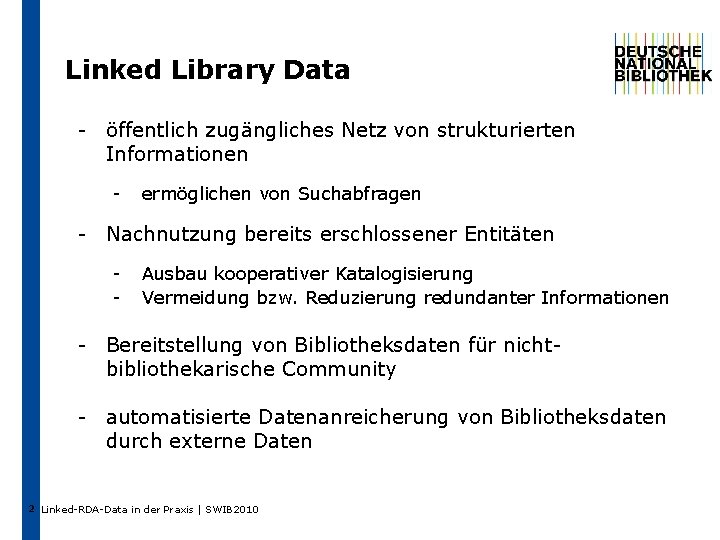 Linked Library Data - öffentlich zugängliches Netz von strukturierten Informationen - ermöglichen von Suchabfragen