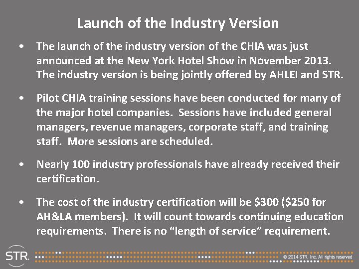 Launch of the Industry Version • The launch of the industry version of the