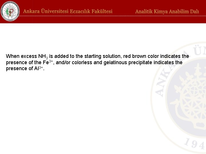 When excess NH 3 is added to the starting solution, red brown color indicates When excess NH 3 is added to the starting solution, red brown color indicates
