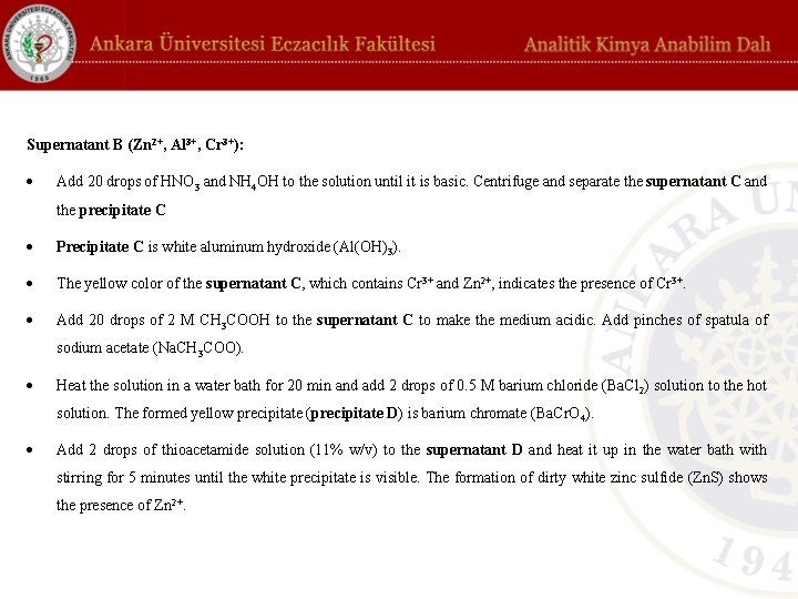 Supernatant B (Zn 2+, Al 3+, Cr 3+): Add 20 drops of HNO 3 Supernatant B (Zn 2+, Al 3+, Cr 3+): Add 20 drops of HNO 3