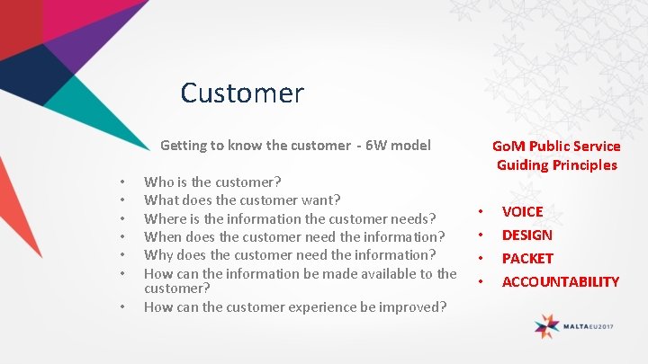 Customer Go. M Public Service Guiding Principles Getting to know the customer - 6 Customer Go. M Public Service Guiding Principles Getting to know the customer - 6