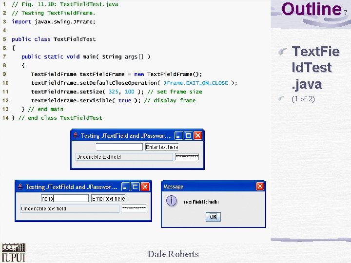 Outline Text. Fie ld. Test. java (1 of 2) Dale Roberts 7 
