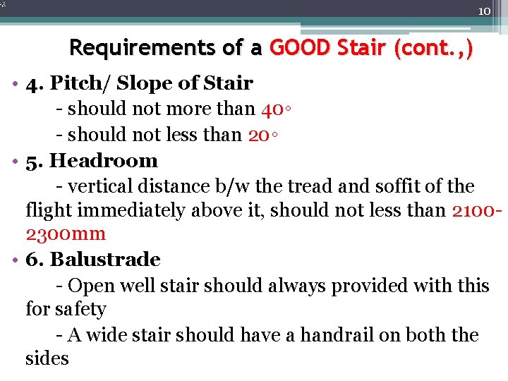 10 Requirements of a GOOD Stair (cont. , ) • 4. Pitch/ Slope of 10 Requirements of a GOOD Stair (cont. , ) • 4. Pitch/ Slope of
