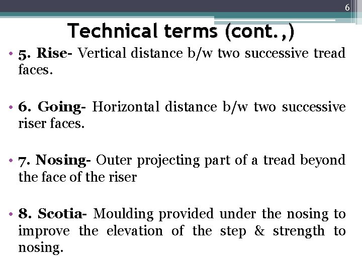 6 Technical terms (cont. , ) • 5. Rise- Vertical distance b/w two successive 6 Technical terms (cont. , ) • 5. Rise- Vertical distance b/w two successive