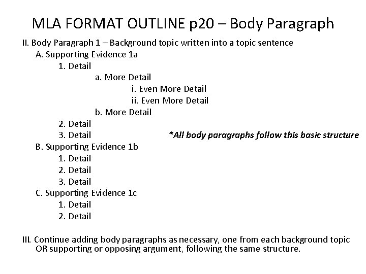 MLA FORMAT OUTLINE p 20 – Body Paragraph II. Body Paragraph 1 – Background