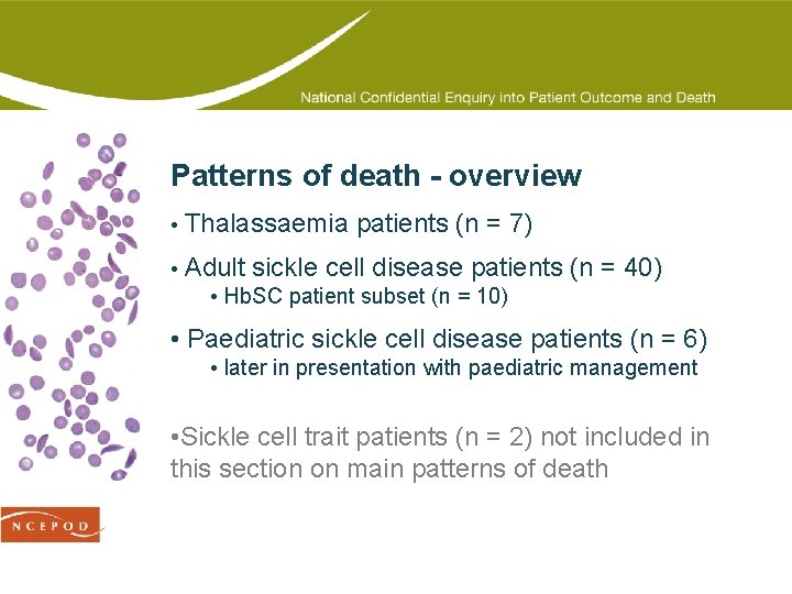 Patterns of death - overview • Thalassaemia patients (n = 7) • Adult sickle