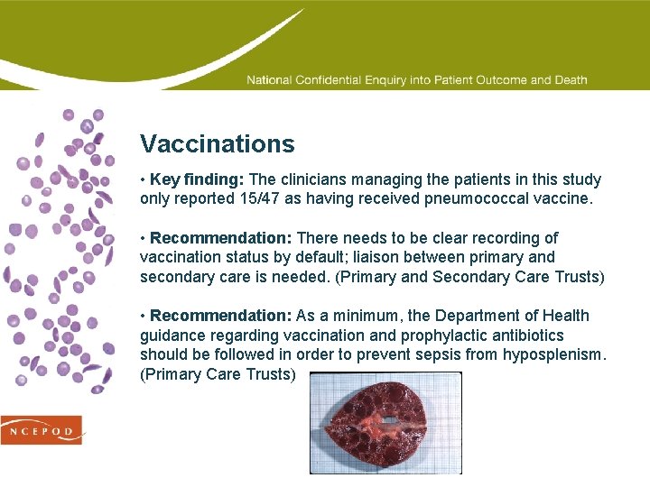 Vaccinations • Key finding: The clinicians managing the patients in this study only reported