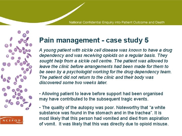 Pain management - case study 5 A young patient with sickle cell disease was
