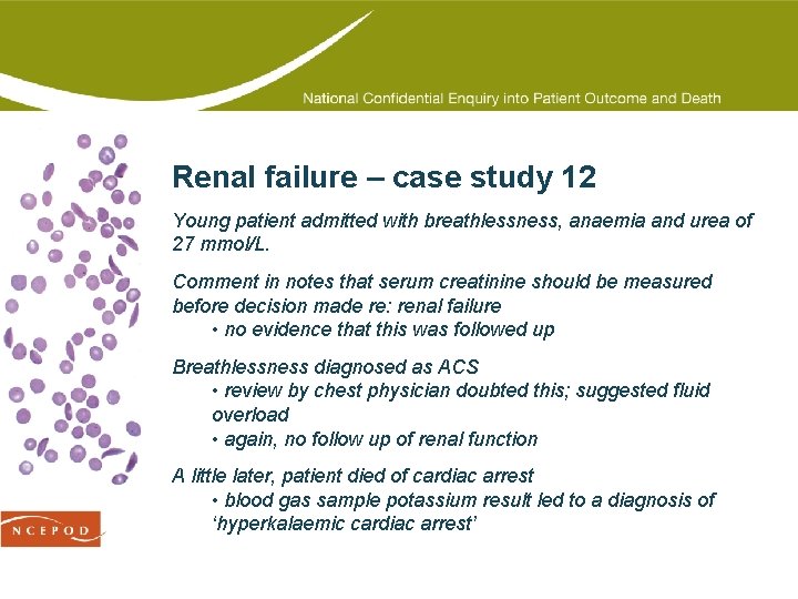 Renal failure – case study 12 Young patient admitted with breathlessness, anaemia and urea
