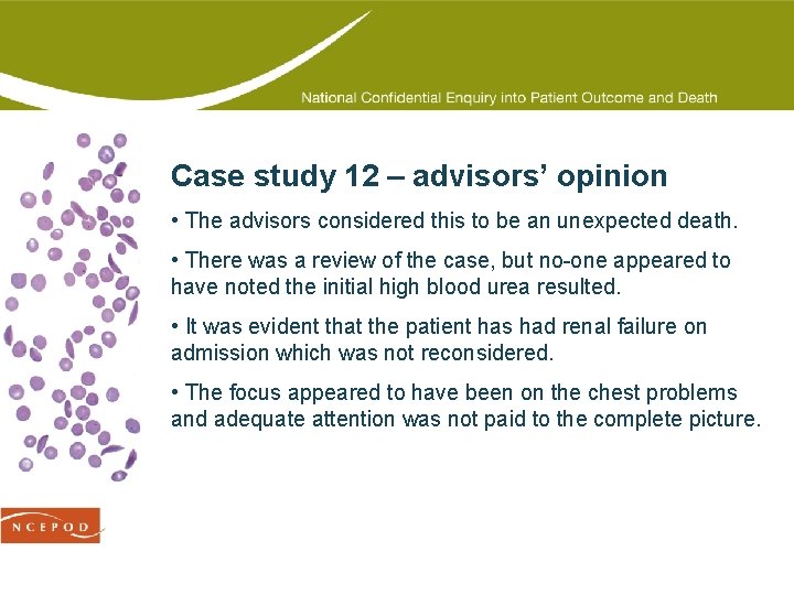 Case study 12 – advisors’ opinion • The advisors considered this to be an