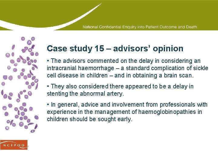 Case study 15 – advisors’ opinion • The advisors commented on the delay in