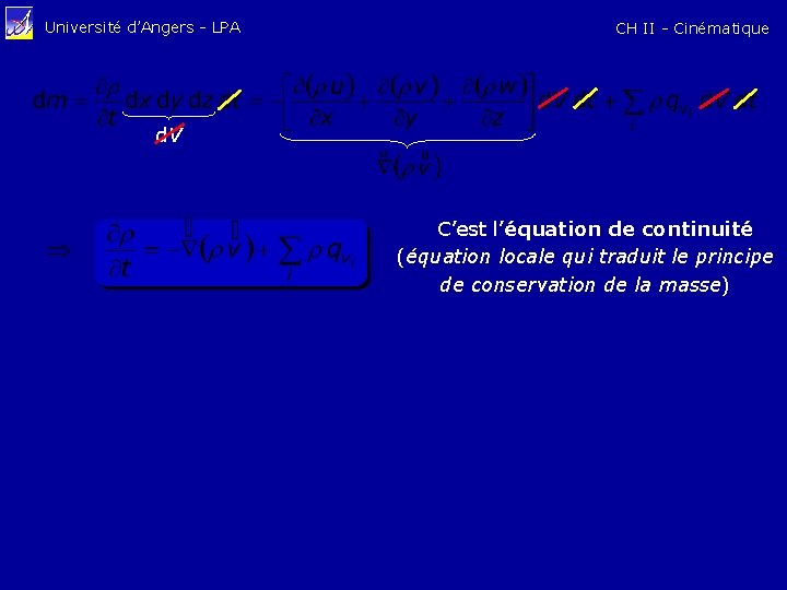 Université d’Angers - LPA CH II - Cinématique d. V C’est l’équation de continuité