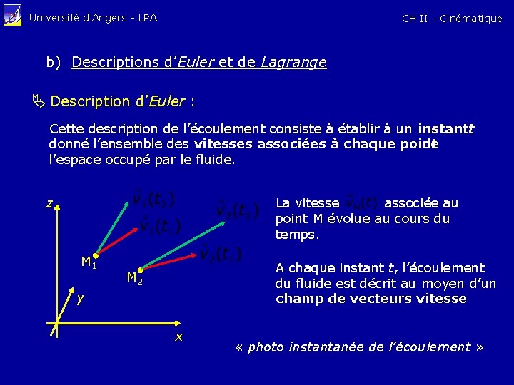 Université d’Angers - LPA CH II - Cinématique b) Descriptions d’Euler et de Lagrange