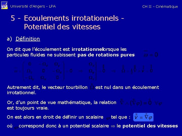 Université d’Angers - LPA CH II - Cinématique 5 - Ecoulements irrotationnels Potentiel des