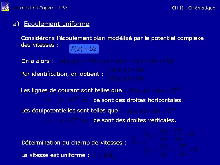 Université d’Angers - LPA CH II - Cinématique a) Ecoulement uniforme Considérons l’écoulement plan
