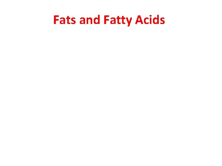 Fats and Fatty Acids 