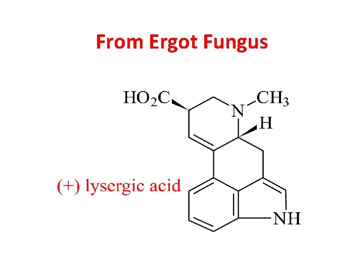 From Ergot Fungus 