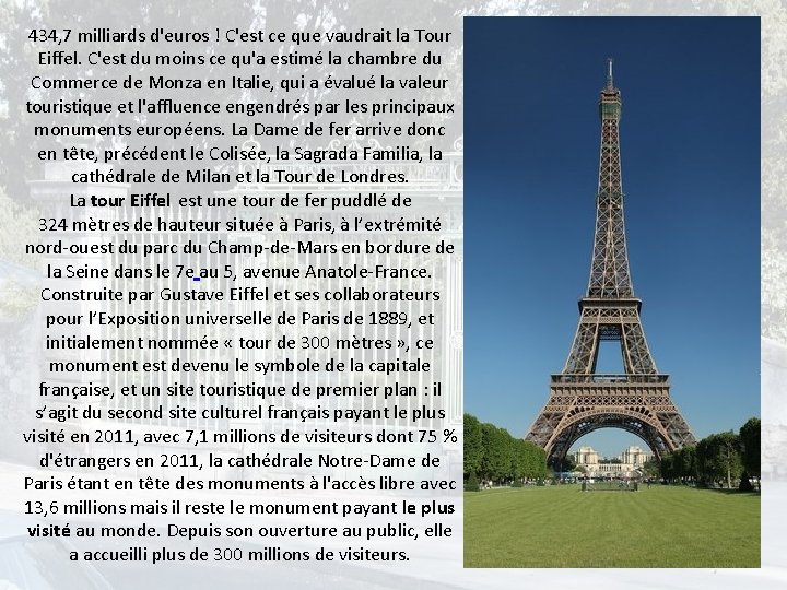 434, 7 milliards d'euros ! C'est ce que vaudrait la Tour Eiffel. C'est du