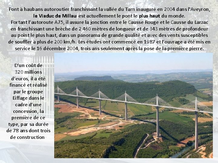 Pont à haubans autoroutier franchissant la vallée du Tarn inauguré en 2004 dans l'Aveyron,