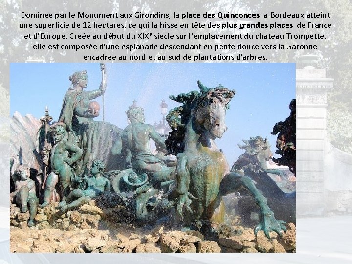 Dominée par le Monument aux Girondins, la place des Quinconces à Bordeaux atteint une