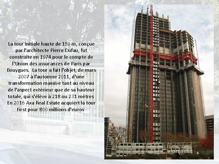 La tour initiale haute de 159 m, conçue par l'architecte Pierre Dufau, fut construite