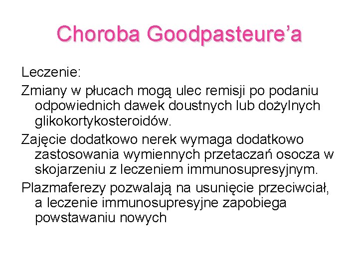 Choroba Goodpasteure’a Leczenie: Zmiany w płucach mogą ulec remisji po podaniu odpowiednich dawek doustnych