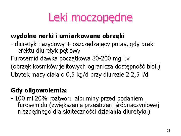 Leki moczopędne wydolne nerki i umiarkowane obrzęki - diuretyk tiazydowy + oszczędzający potas, gdy