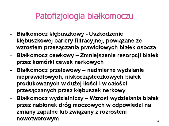 Patofizjologia białkomoczu - Białkomocz kłębuszkowy - Uszkodzenie kłębuszkowej bariery filtracyjnej, powiązane ze wzrostem przesączania