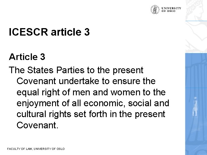 ICESCR article 3 Article 3 The States Parties to the present Covenant undertake to