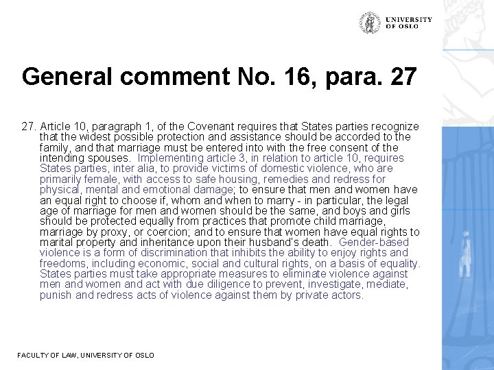 General comment No. 16, para. 27 27. Article 10, paragraph 1, of the Covenant