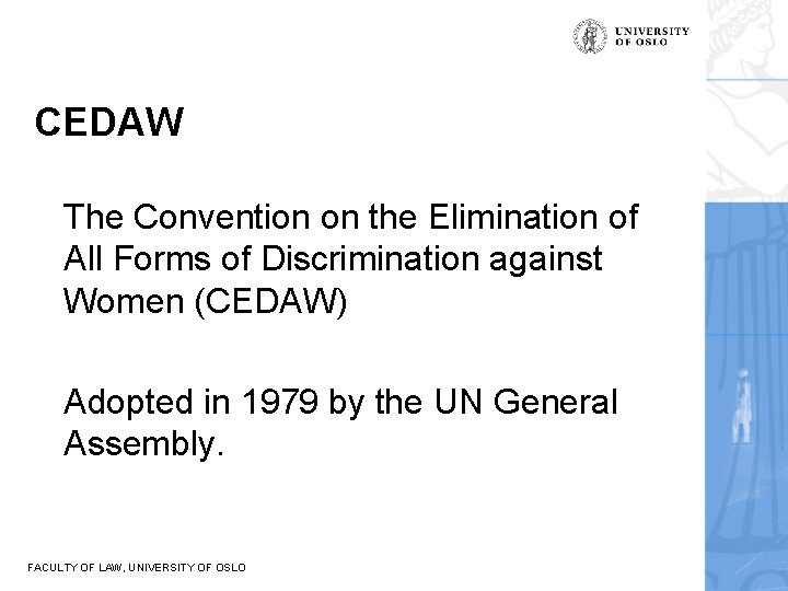 CEDAW The Convention on the Elimination of All Forms of Discrimination against Women (CEDAW)