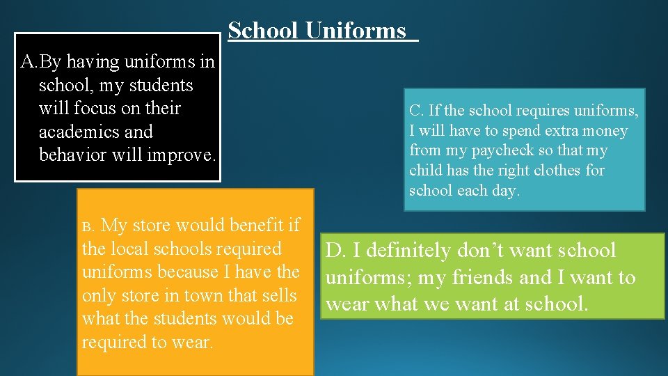 School Uniforms A. By having uniforms in school, my students will focus on their