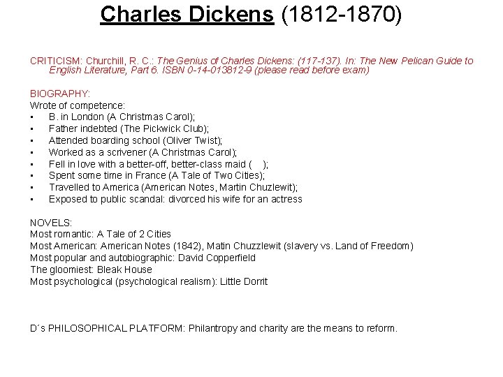 Charles Dickens (1812 -1870) CRITICISM: Churchill, R. C. : The Genius of Charles Dickens: