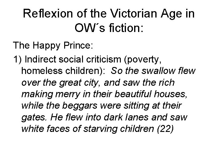 Reflexion of the Victorian Age in OW´s fiction: The Happy Prince: 1) Indirect social