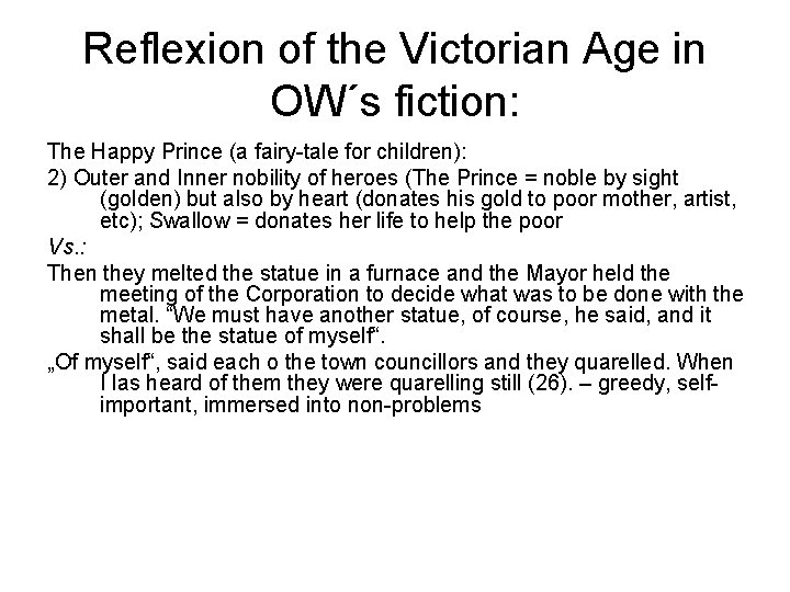 Reflexion of the Victorian Age in OW´s fiction: The Happy Prince (a fairy-tale for