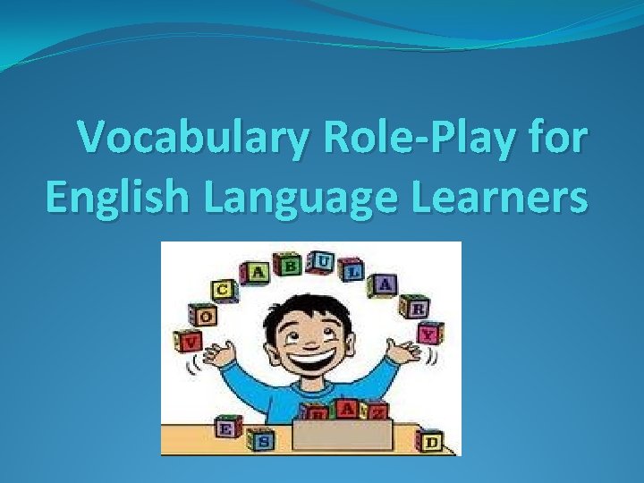 Vocabulary Role-Play for English Language Learners 