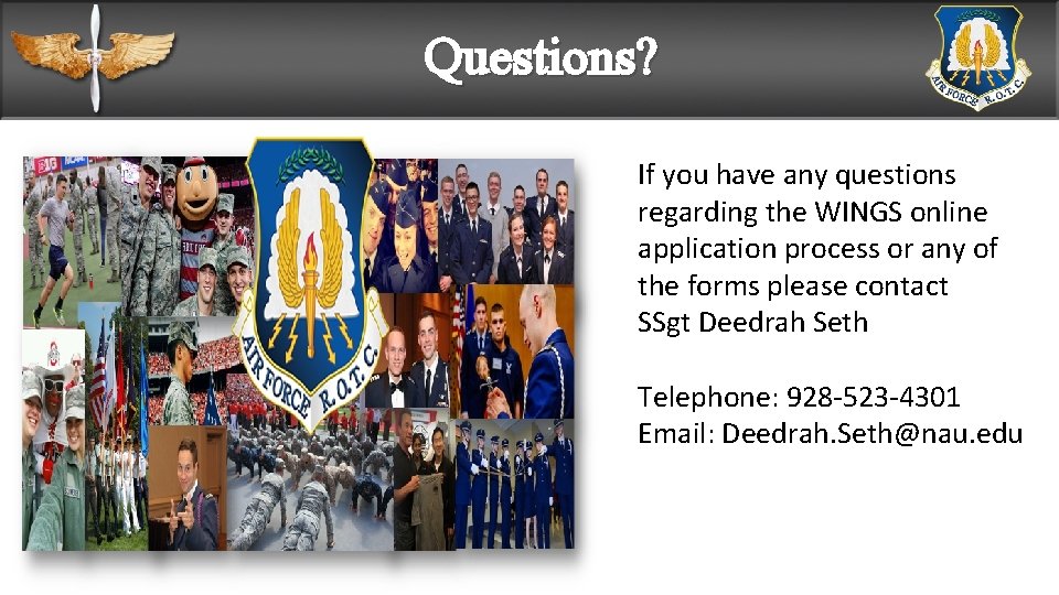 Questions? If you have any questions regarding the WINGS online application process or any