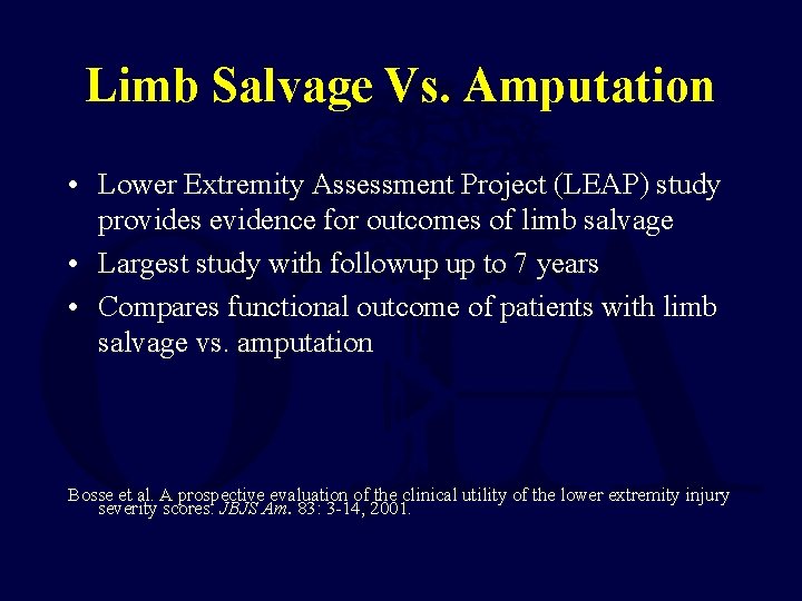 Limb Salvage Vs. Amputation • Lower Extremity Assessment Project (LEAP) study provides evidence for