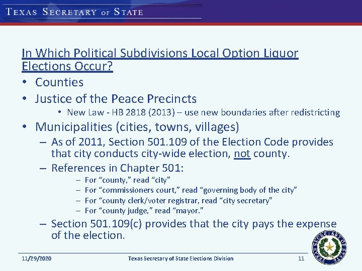 In Which Political Subdivisions Local Option Liquor Elections Occur? • Counties • Justice of In Which Political Subdivisions Local Option Liquor Elections Occur? • Counties • Justice of