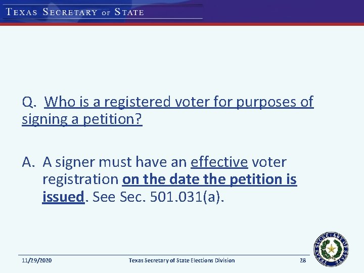 Q. Who is a registered voter for purposes of signing a petition? A. A Q. Who is a registered voter for purposes of signing a petition? A. A